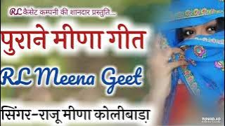 RL Meena Geet Raju Meena Old Geet Golden Meenawati Geet Raju Meena Geet