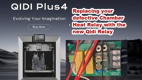 Qidi 4 Plus - Replacing the defective SSR and chamber heater