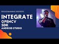 Integrate OpenCV SDK in Android Studio Tutorial