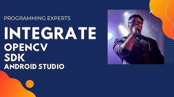 Integrate OpenCV SDK in Android Studio Tutorial