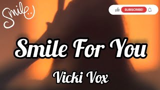 Smile For You- Vicki Vox, Lyrics/Lyric Video