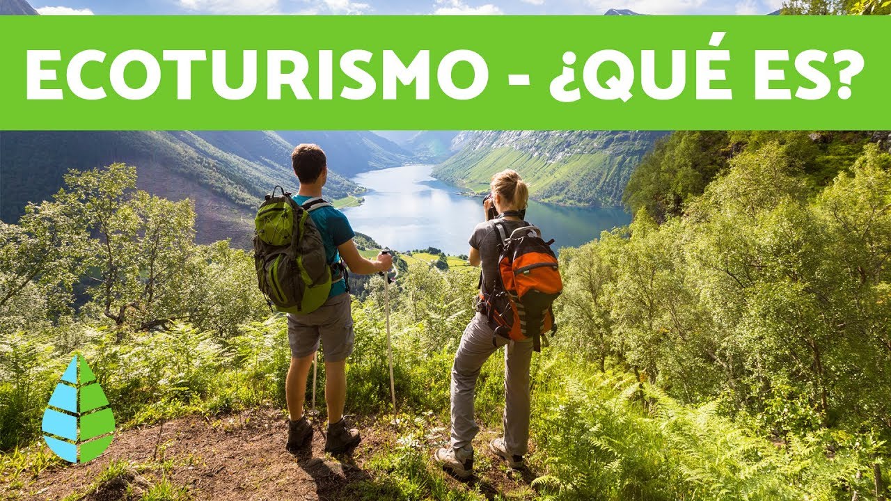 Turismo sustentable - Qué es ECOTURISMO - YouTube