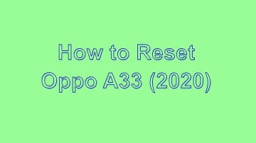 How to Reset & Unlock Oppo A33 2020