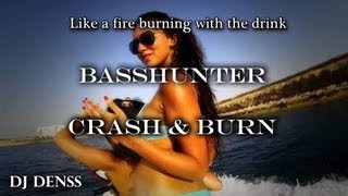 Basshunter - Crash & Burn (Official Video)