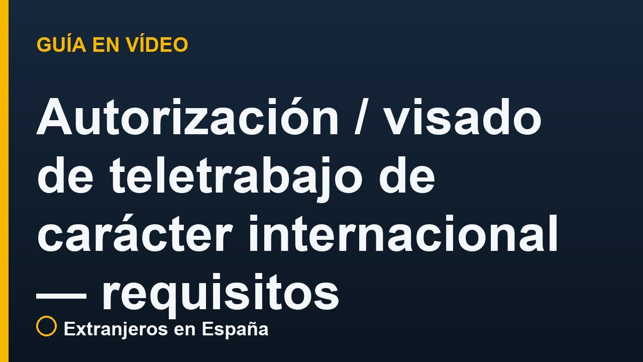 Autorización / visado de teletrabajo de carácter internacional (nómada digital) — requisitos