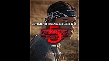 Jaw dropping aura farming moments in stranger things season 5 PT3#strangerthings#steveharrington