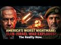 America’s Worst Nightmare Is Becoming Reality — The Iran-Israel War Is Exploding