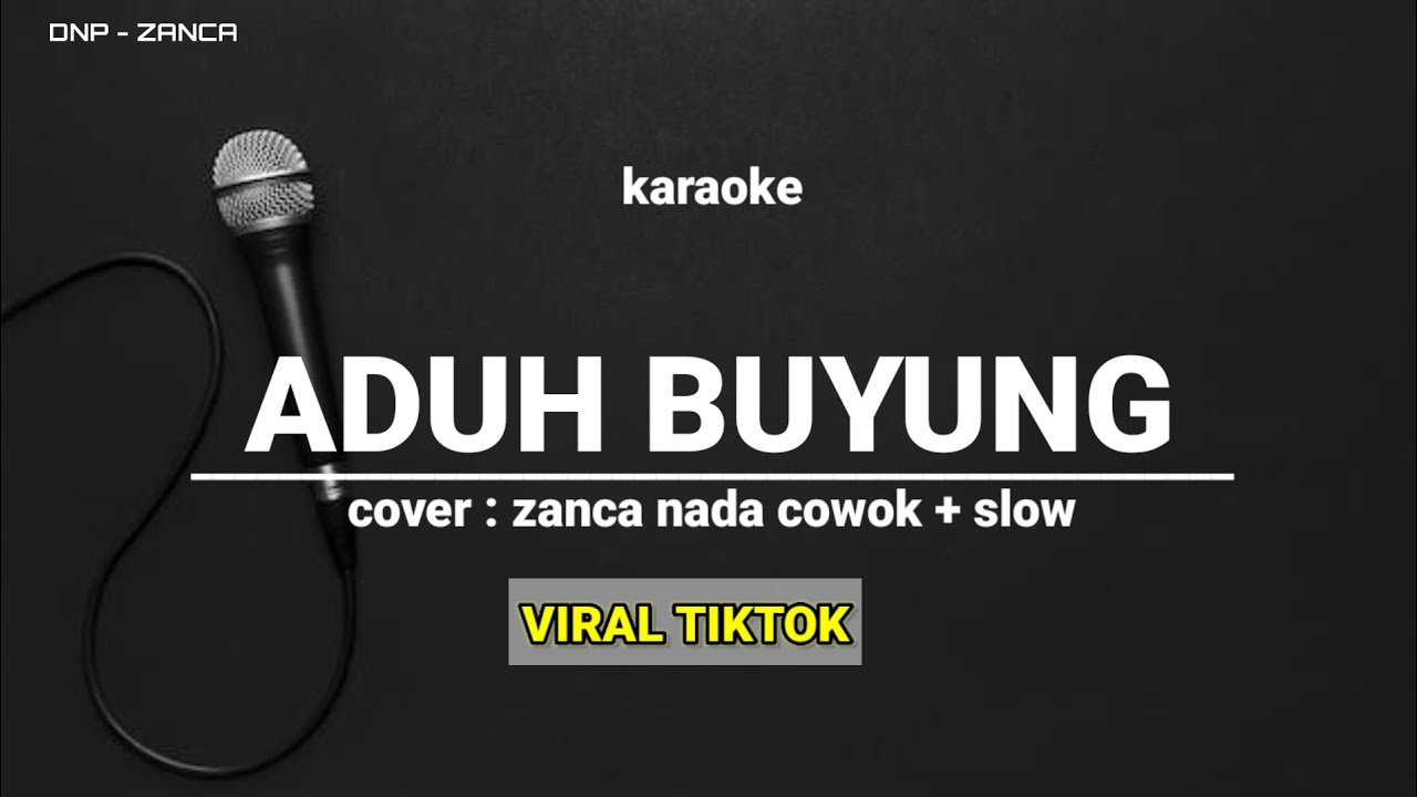 ADUH BUYUNG - KARAOKE DANGDUT COVER ZANCA NADA COWOK DAN SLOW