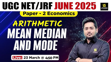 UGC NET JUN 2025 | Arithmetic Mean Median and Mode | Economics | By Suchit Shukla Sir