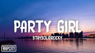 Video thumbnail of "StaySolidRocky - Party Girl (Lyrics)"