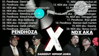 Pendhoza & Ndx aka FULL ALBUM terbaik