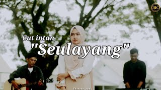 Seulayang - Liza aulia  - Cover by Cut intan