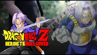 Dragon Ball Z - Heroic Trunks Guitar Cover chords