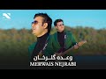 Wada Gul Rokhan Merwais Nejrabi آهنگ جدید از میرویس نجرابی وعده گرخان 