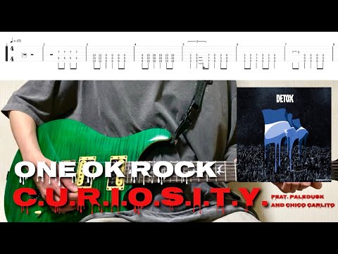 C.U.R.I.O.S.I.T.Y. (feat. Paledusk and CHICO CARLITO)【ギターTAB譜】 - ONE OK ROCK