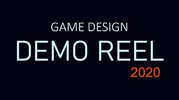 Game Design Demo Reel | 2020