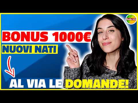 Video BONUS 1000 EURO NUOVI NATI 2026: Al via le domande! Attenzione alla Scadenza!