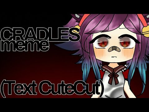 cradles-meme-(text)