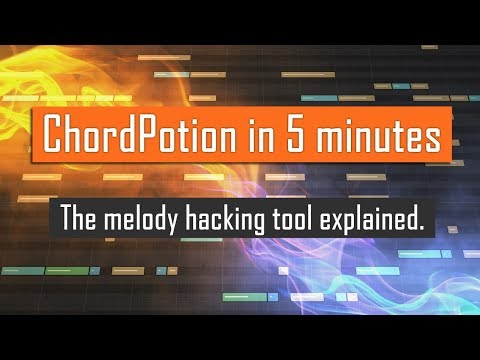 ChordPotion quickstart tutorial: Chords and melody hacking