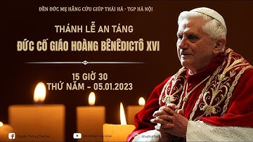 [TRỰC TUYẾN] THÁNH LỄ AN TÁNG ĐỨC CỐ GIÁO HOÀNG BIỂN ĐỨC XVI