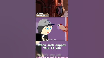 When sock puppet talk to you