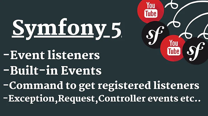 Event listener in Symfony 5 | Built-in Symfony Events | Command to find out registered listeners