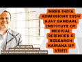 MBBS India Admissions 2024! Ajay Sangaal Institute Of Medical Sciences &amp; Research Kairana UP Visit!