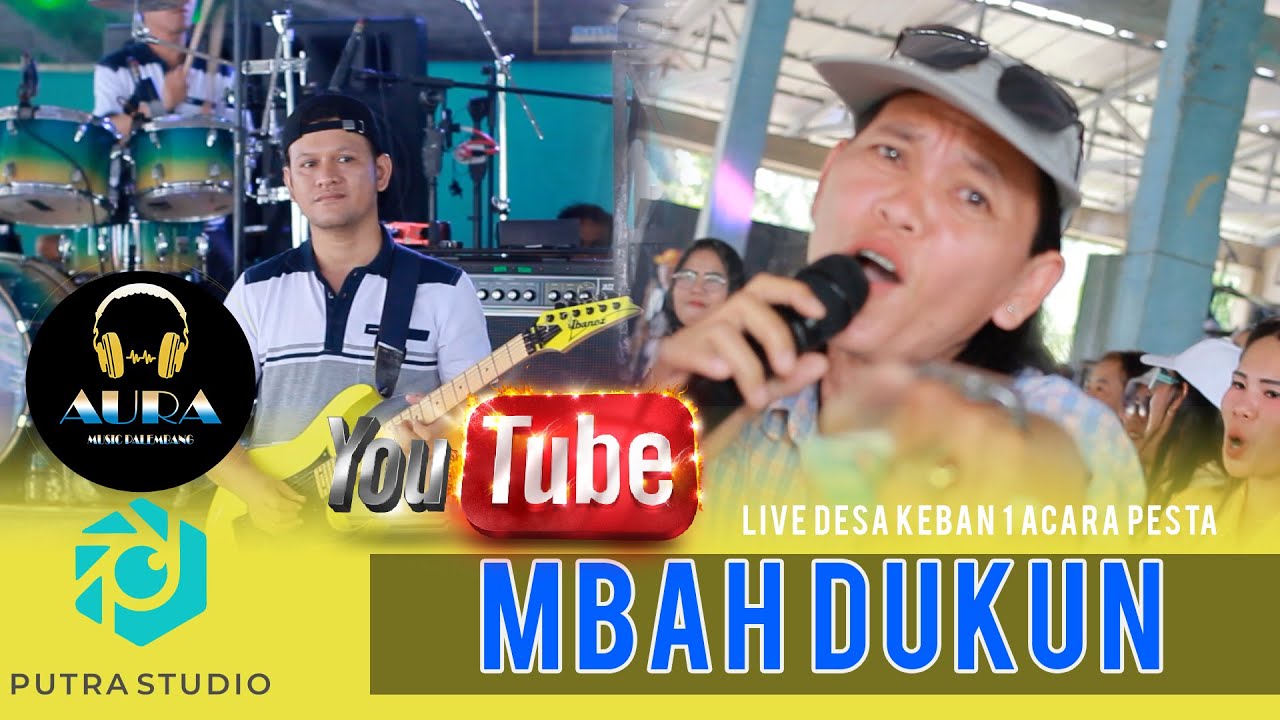 Mbah Dukun_OM AURA MUSIK PALEMBANG || PUTRA STUDIO || Live desa keban 1