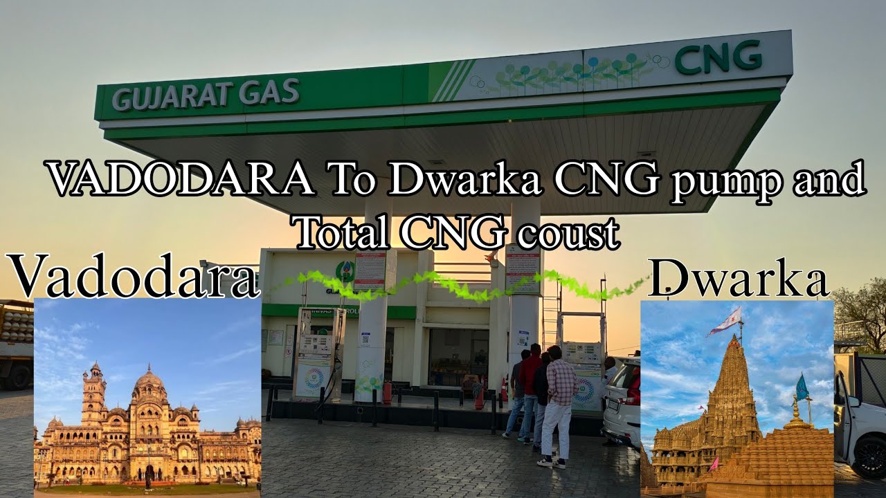 Vadodara To dwarka road trip | Vadodara to Dwarka CNG pump ⛽ | Vadodara to Dwarka CNG coust