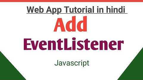 AddEventlistener Javascript in hindi