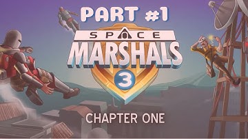 SPACE MARSHALS 3 - Android & IOS Walkthrough | Chapter 1 | Part 1 | SCRAP SHACK