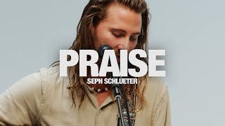 Praise - Seph Schlueter: Song Session Resimi