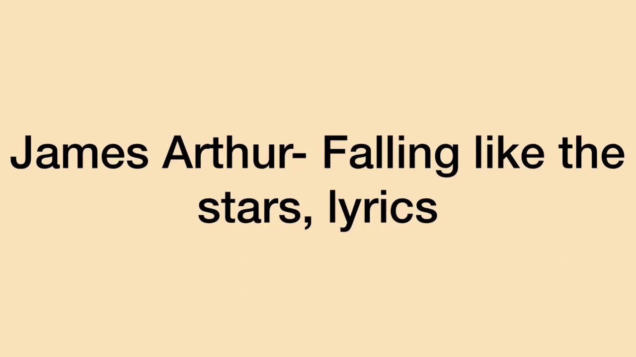 James Arthur Falling Like The Stars Lyrics