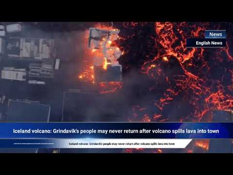 Iceland volcano: Grindavik's people may never return after volcano spills lava into town