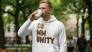 Information The APWT Gift Shop Presents: Life in Sweatshirts Update