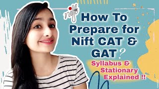 HOW TO PREPARE FOR NIFT ENTRANCE EXAMINATION | SYLLABUS AND STATIONARY | NIFT CAT AND GAT SYLLABUS