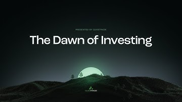 The Dawn of Investing, Presented by Questrade | 2025 Product Showcase