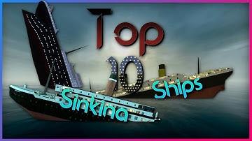 Top 10 Sinking Ships In Garry