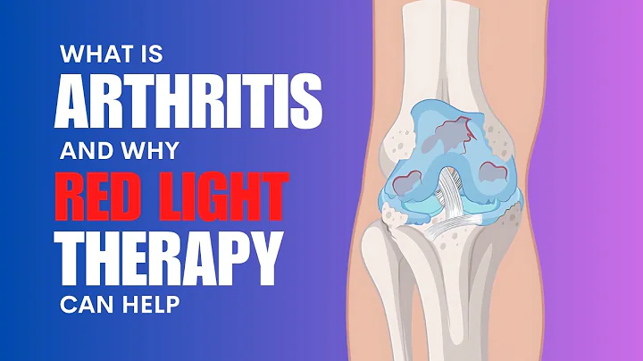 What is Arthritis And Why Red Light Therapy Can Help