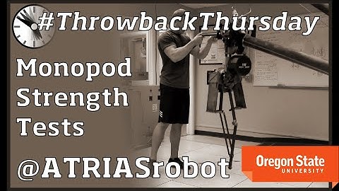 ATRIAS Robot: Monopod Strength Testing