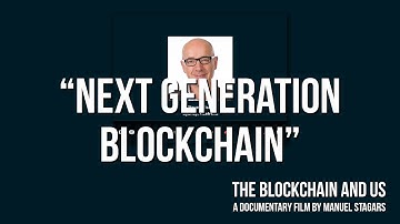 The Blockchain and Us: Steve Wilson on "Next generation blockchain"