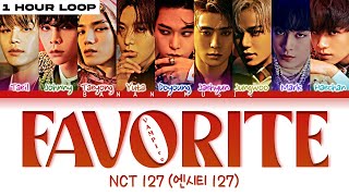 [1 Hour Loop] NCT 127 - Favorite (Color Coded Lyrics)