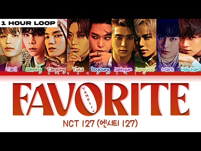 [1 Hour Loop] NCT 127 - Favorite (Color Coded Lyrics) class=