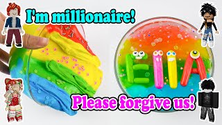 Slime Storytime Roblox | My fake friends begged forgiveness upon learning I'm a millionaire