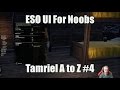 Elder scrolls online ui tips for noobs  tamriel a to z