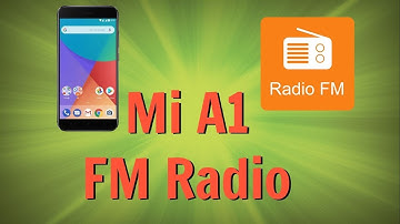 Enable FM Radio On MI A1 - NO ROOT - Listen Free RADIO On Mi A1