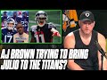 Pat McAfee Reacts: Titans AJ Brown Tries To Sell Julio Jones On Titans