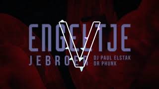 Jebroer, DJ Paul Elstak & Dr Phunk - Engeltje