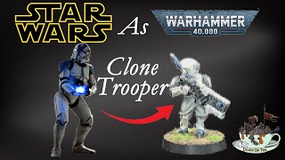 Can I Paint Warhammer 40K Tau Like The Clone Troopers Of Star Wars?