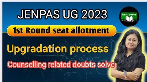 JENPAS UG 2023 COUNSELLING PROCESS|1st round seat allotment|Documents verification|Upgradation